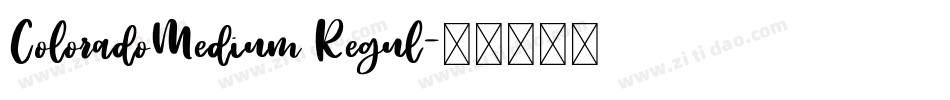 ColoradoMedium Regul字体转换